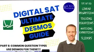 Ultimate Desmos Guide to Digital SAT Math-Part 6: Common Problem Types To Use Demos For