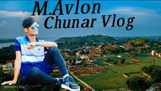 Chunar Vlog  |  Vlog #1 | Amazing and Beautiful Place  |  M.Avlon