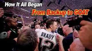 The Case for Tom Brady | Rise of the Greatest QB in NFL History