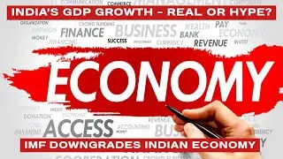 The Truth Behind India&rsquo;s GDP Numbers - Misleading or Misread? IMF C-Grade Rating Of Indian Economy
