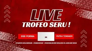 LIVE ⚽ Trofeo Seru! SSB Porma vs SSB Putra Tengger