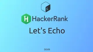 #1 Let's Echo | HackerRank Linux Shell