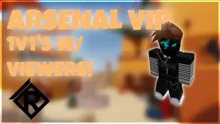 *LIVE* Arsenal VIP server 1v1's (2)