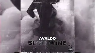 Avaldo YIC -Slow wine (Official Audio)