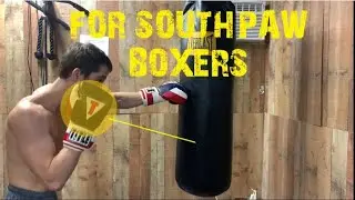 Southpaw Boxing Combos on The Heavy Bag