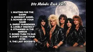 80s Melodic Rock Vol.1 &ndash; Smooth Hooks & Night Vibes