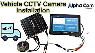 vehicle CCTV Camera complete Installation mDVR wiring installation | Alpha Cam cctv camera