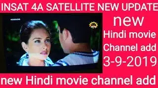 insat 4a satellite new update new hindi movie channel add 3-9-2019