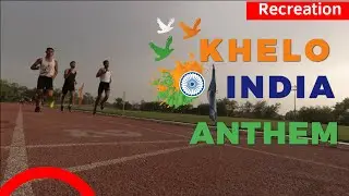 KHELO INDIA ANTHEM | खेलो भारत  The Songs | Recreation