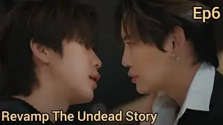 Revamp The Undead Story ep 6 hindi explanation #bounprem #revampbl #thaibl 