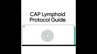 CAP Lymphoid Protocol Guide