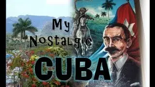 MY NOSTALGIC CUBA.