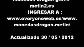 monedas dragon gratis metin .wmv