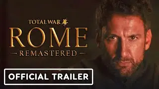 Total War: Rome Remastered - Official Live Action Trailer