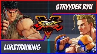 SFV CE - Stryyder Ryu(RYU) VS Luketraining(LUKE) # MeiaLua  🌘 MeiaLua 🌘 MMLLA