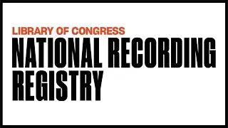 National Recording Registry 2018 Inductees (Long Version)