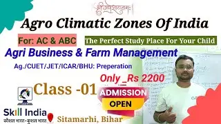 Agri Business & Farm Management ! Agro Climatic Zones Of India! AC & ABC ! Class_01