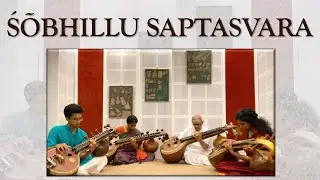 Tradition Lives - 6 | Shobhillu Saptasvara | Karaikudi Veena Tradition