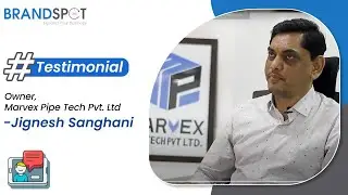 Brandspot365 Client review - MARVEX PIPE TECH PVT LTD.
