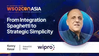From Integration Spaghetti to Strategic Simplicity | Kenny Kesar | WSO2Con Asia 2025