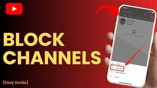 How to Block YouTube Channels