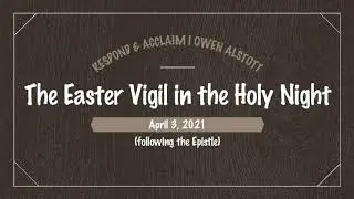 Responsorial Psalm | Easter Vigil in the Holy Night (following the Epistle) | April 3, 2021