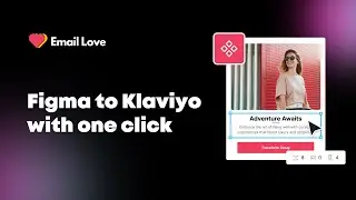 Tutorial: How to Export an Email Template from Figma to Klaviyo