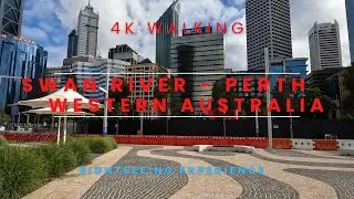 SWAN RIVER PERTH, WESTERN AUSTRALIA -- 4K SIGHTSEEING AND WALKING AROUND
