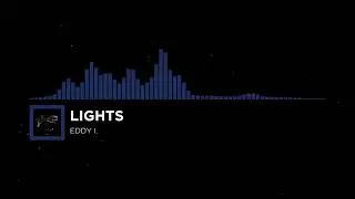 Lights - Eddy I.