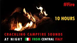 Fire | 10 hours of crackling campfire sounds at night for relaxing, sleeping, meditating, studying