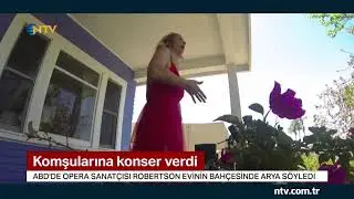 Amerikalı soprano Victoria Robertson, komşularına konser verdi