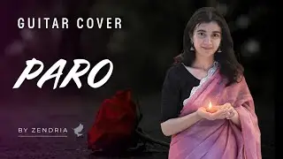 Paro | Guitar Cover | Aditya Rikhari | Zendria
