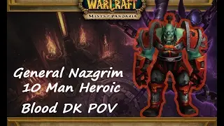 General Nazgrim 10 Man Heroic @ WoW Freakz - Blood DK POV