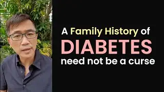 A Family History of Diabetes need not be a curse