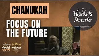 Chanukah - Focus on the Future | Rabbi Shmuel Zucker (Live at Kehilla Kedosha with Aish HaTorah)