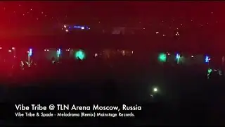 Vibe Tribe @ Arena Moscow, Russia - TLN Promo