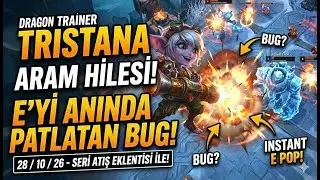 Tristana E'sini Anında Patlatma Bug'ı? 28 Kill!