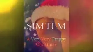 Simtem - A Very Very Trappy Christmas Mix