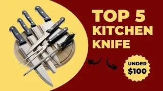 Elevate Your Culinary Skills with Affordable, High-Quality Knives Under $100!