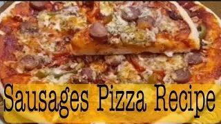 Sausages Pizza Recipe | Homemade Sausages Pizza | ABDULWAHAB FOOD CORNER