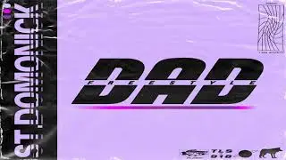 St. Domonick - Dad Freestyle