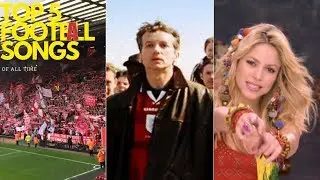 Top 5 Football Songs of all time