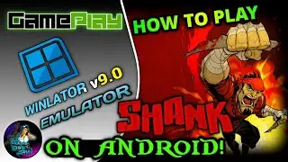 Shank Gameplay Test on Winlator V9.0 (Windows Emulator) On Android + Best Settings Fullspeed!