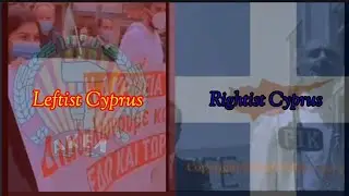 Leftist Cyprus Vs Rightist Cyprus