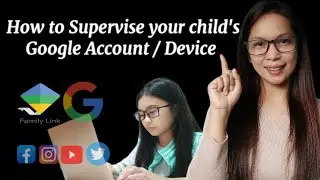 How to Supervise Child's Account/Device | How to setup Google Family Link  | Part 1