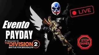 🔴THE DIVISION 2 🔴game play +18 / EVENTO PAY DAY 2  !! DLC !!  PC | !discord !tiktok !instagram
