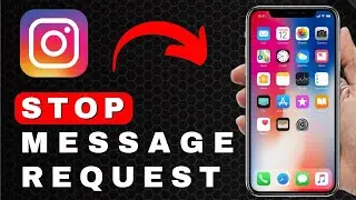 How to Stop Message Requests on Instagram | Android & iOS (2025)