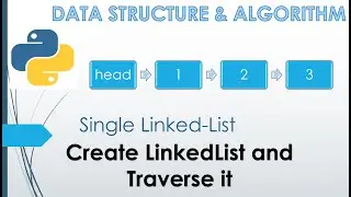 lec-1, Creating Linked List in python | How to create/traverse linked List|DSA