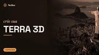 Google Earth Studio - Vídeo de mapa 3D em 5 minutos