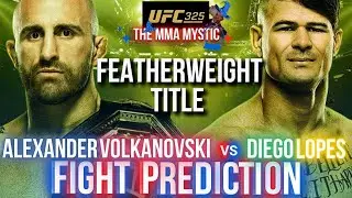 Alexander Volkanovski Diego Lopes UFC 325 Prediction &ndash; And NEW?!